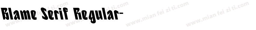 Blame Serif Regular字体转换